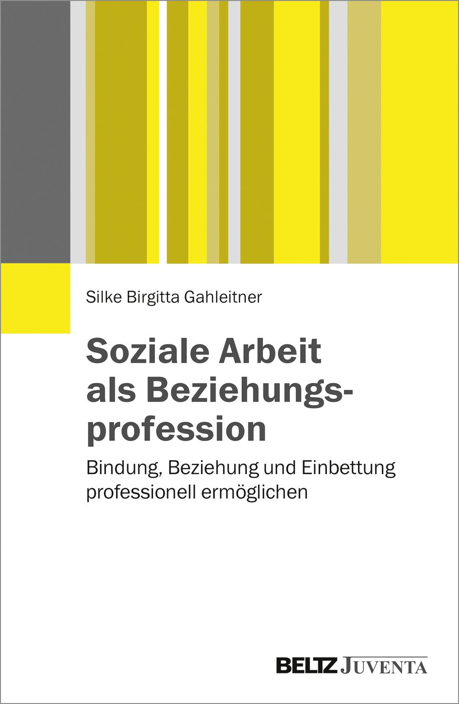 Soziale Arbeit als Beziehungsprofession Social Sciences
