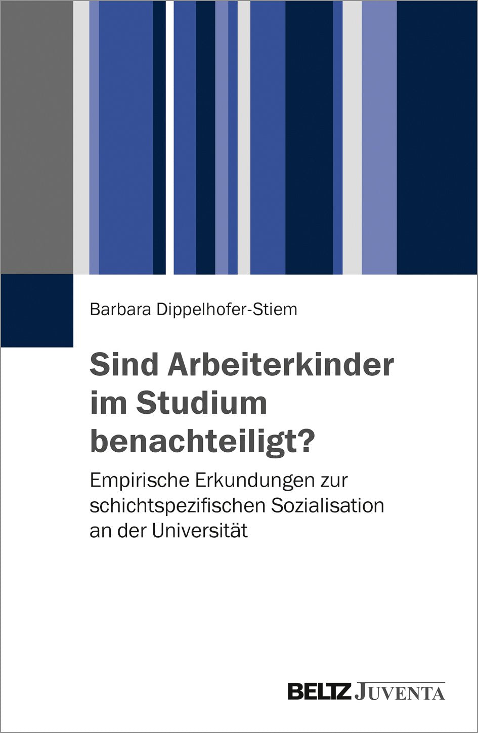 Sind Arbeiterkinder im Studium benachteiligt?: Empirische Erkundungen zur schichtspezifischen Sozialisation an der Universität Law