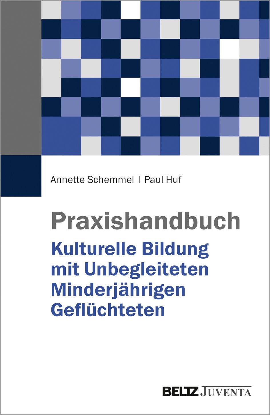 Praxishandbuch Kulturelle Bildung mit Unbegleiteten Minderjährigen Geflüchteten Social Sciences
