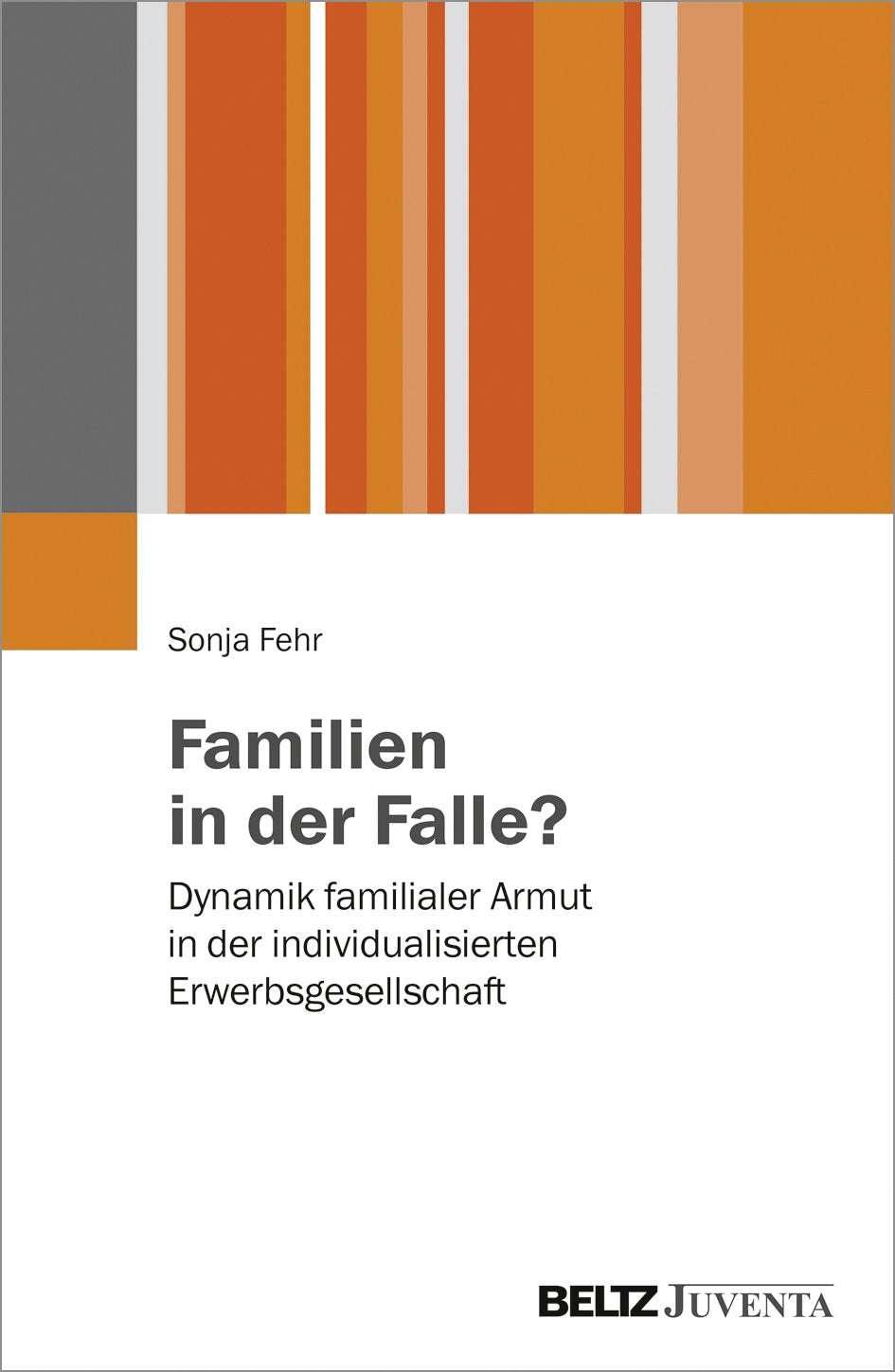 Familien in der Falle?: Dynamik familialer Armut in der individualisierten Erwerbsgesellschaft Law