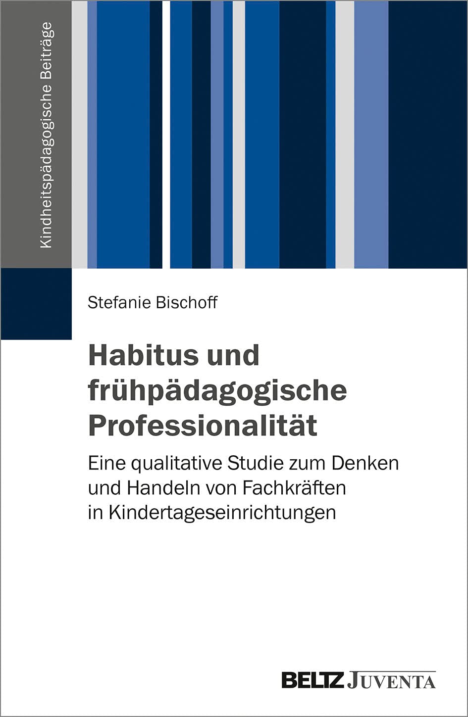 Habitus und frühpädagogische Professionalität Learning & Reference