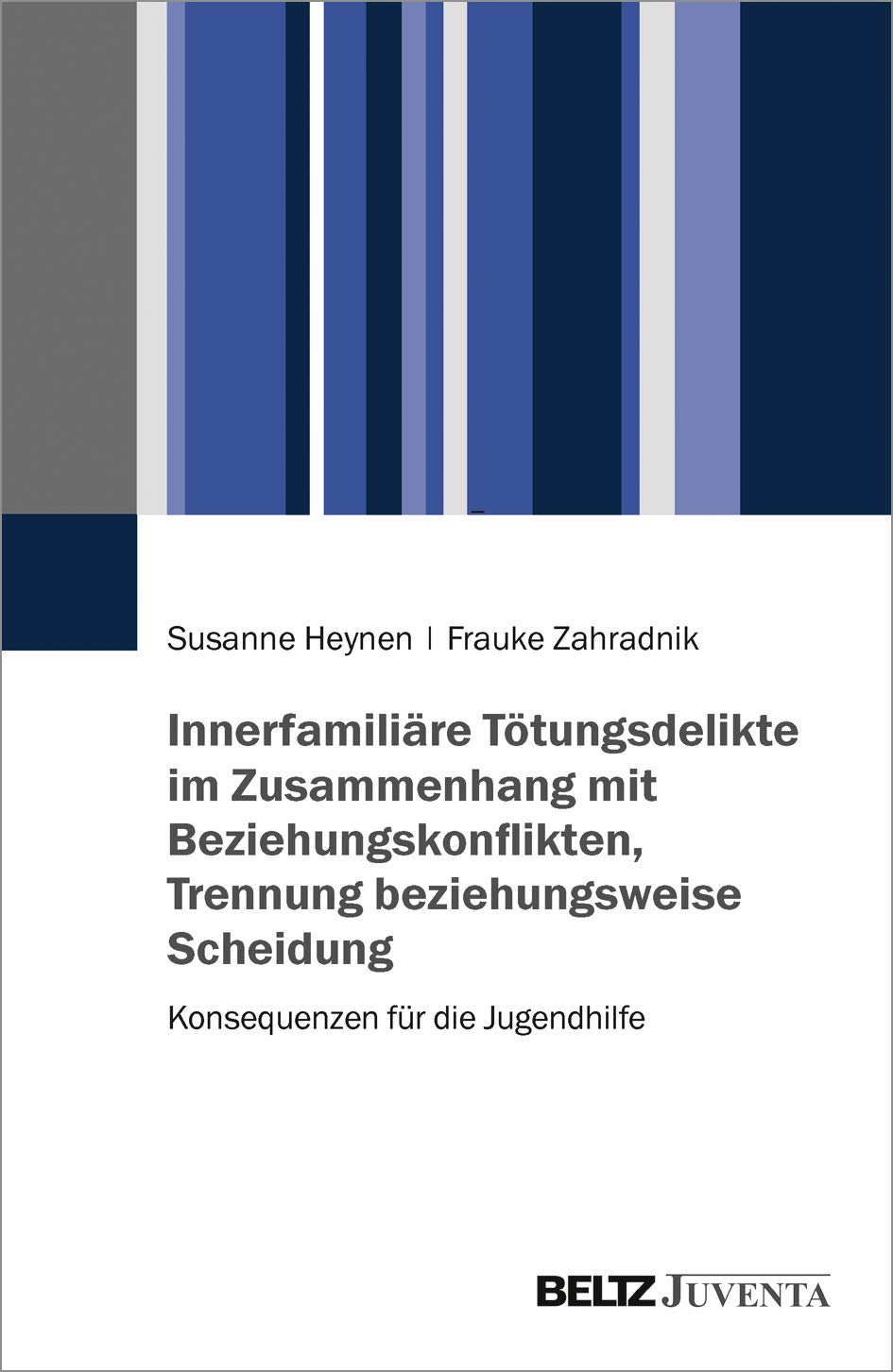 Innerfamiliäre Tötungsdelikte im Zusammenhang mit Beziehungskonflikten, Trennung beziehungsweise Scheidung Medicine
