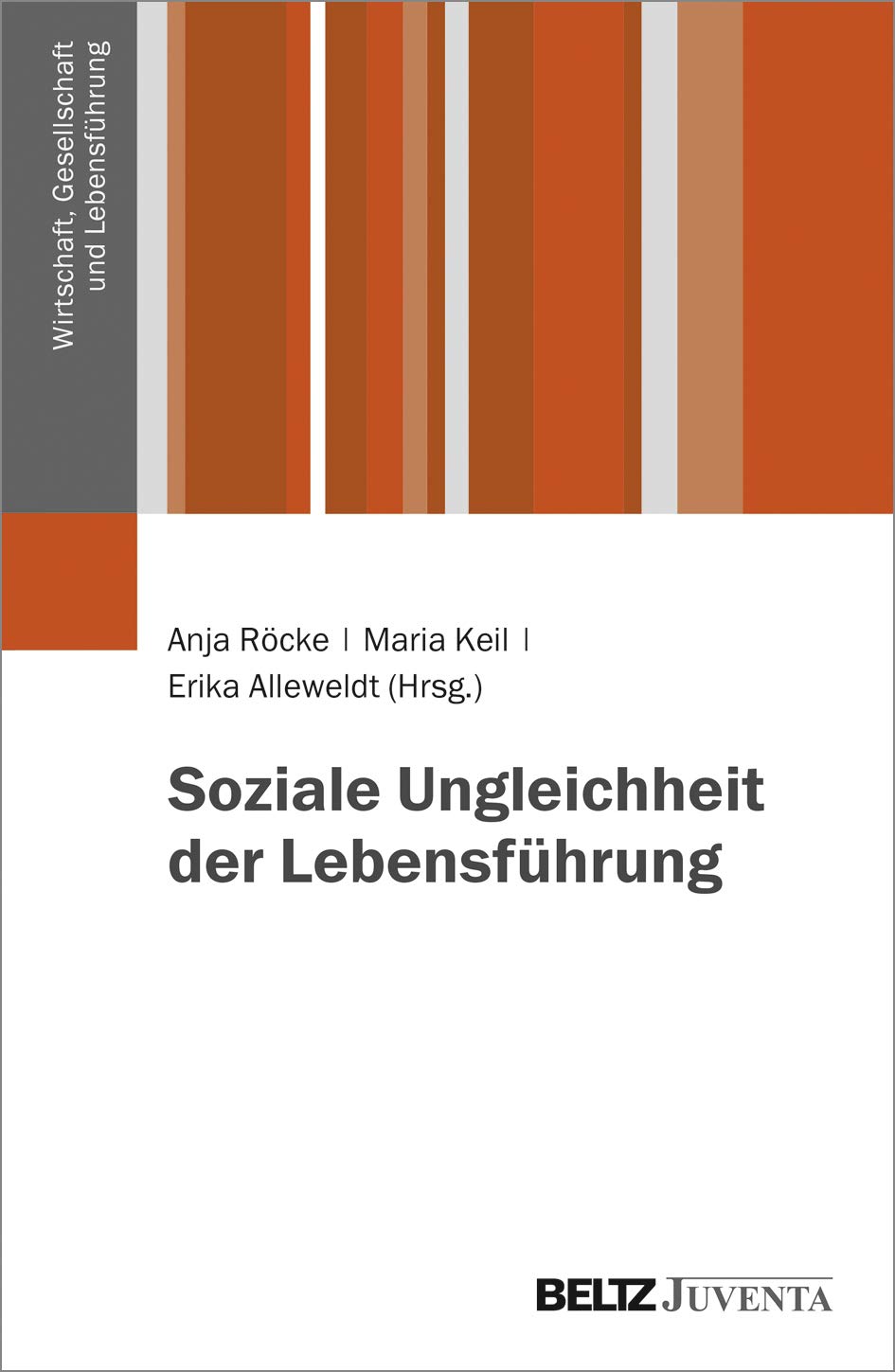 Soziale Ungleichheit der Lebensführung (Wirtschaft, Gesellschaft und Lebensführung) Law