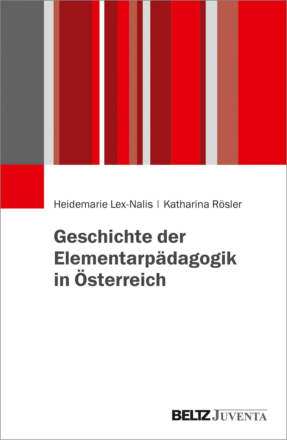 Geschichte der Elementarpädagogik in Österreich Education & Training