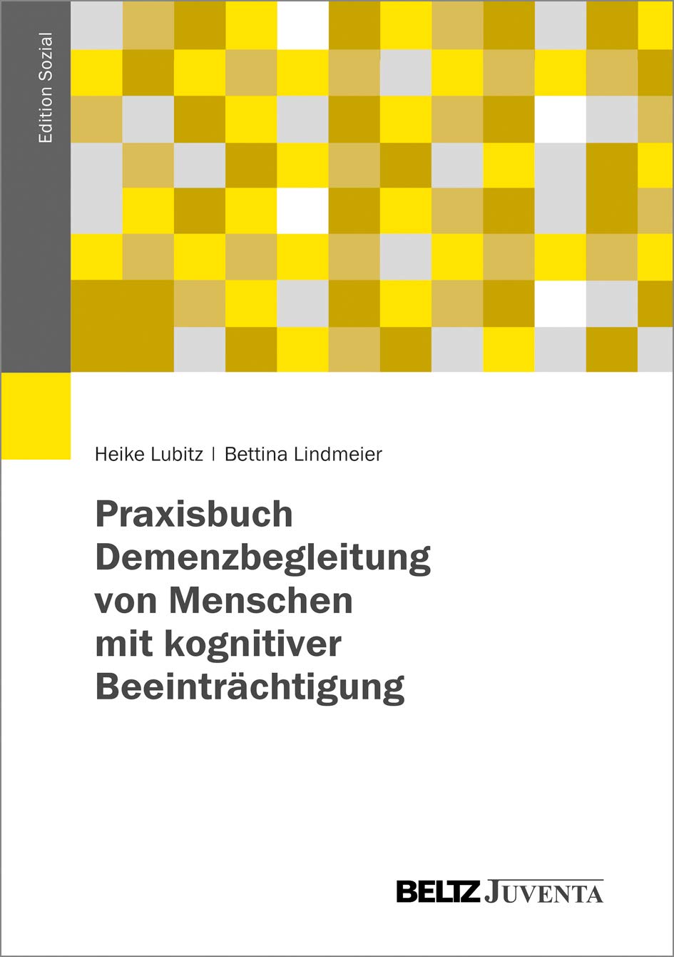 Praxisbuch Demenzbegleitung von Menschen mit kognitiver Beeinträchtigung book