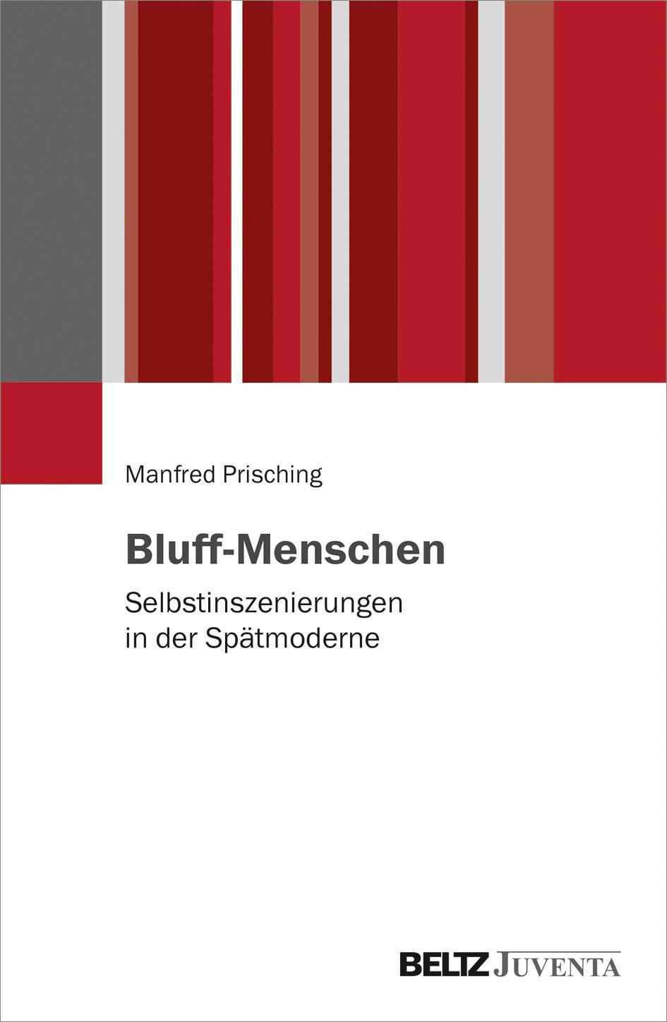 Bluff-Menschen: Selbstinszenierungen in der Spätmoderne Law