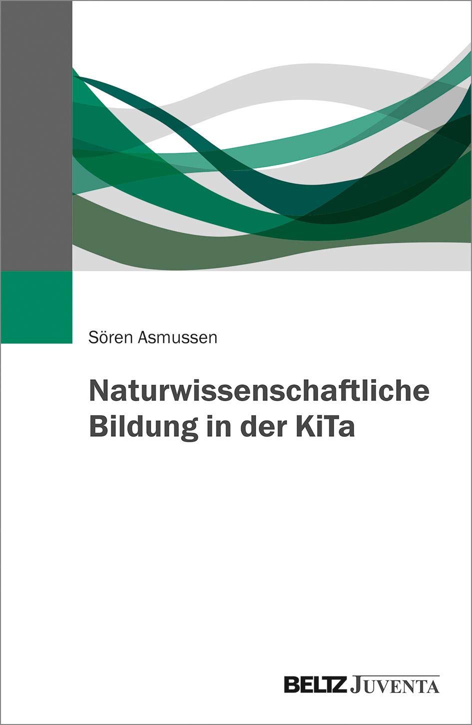 Naturwissenschaftliche Bildung in der KiTa Novels & Short Stories