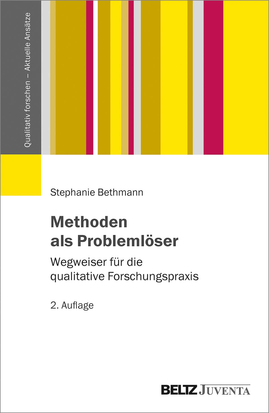 Methoden als Problemlöser: Wegweiser für die qualitative Forschungspraxis (Qualitativ forschen - Aktuelle Ansätze) Law