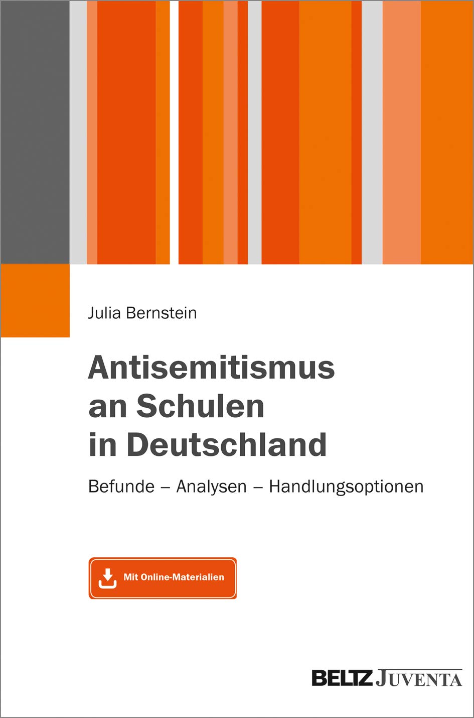 Antisemitismus an Schulen in Deutschland: Befunde – Analysen – Handlungsoptionen. Mit Online-Materialien Law