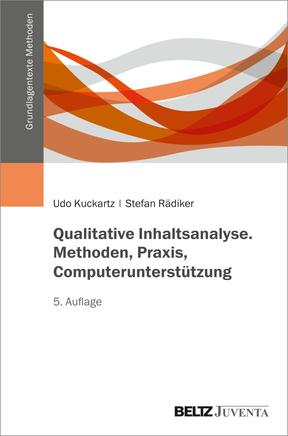 Qualitative Inhaltsanalyse. Methoden, Praxis, Computerunterstützung Law Books
