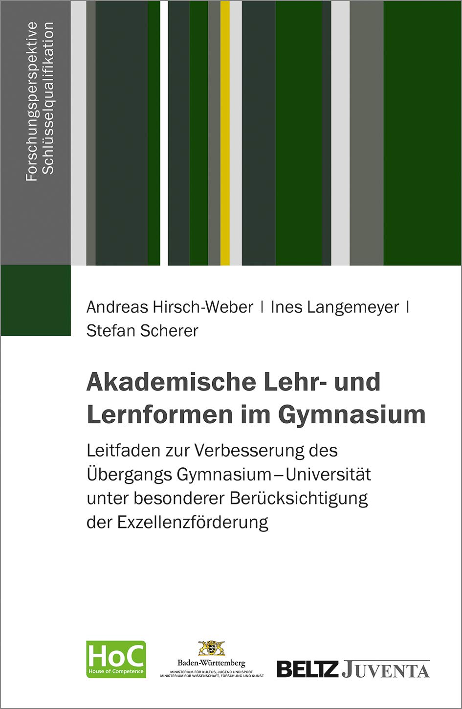 Akademische Lehr- und Lernformen im Gymnasium: Leitfaden zur Verbesserung des Übergangs Gymnasium – Universität unter besonderer Berücksichtigung der ... Schlüsselqualifikation) Business, Finance & Career