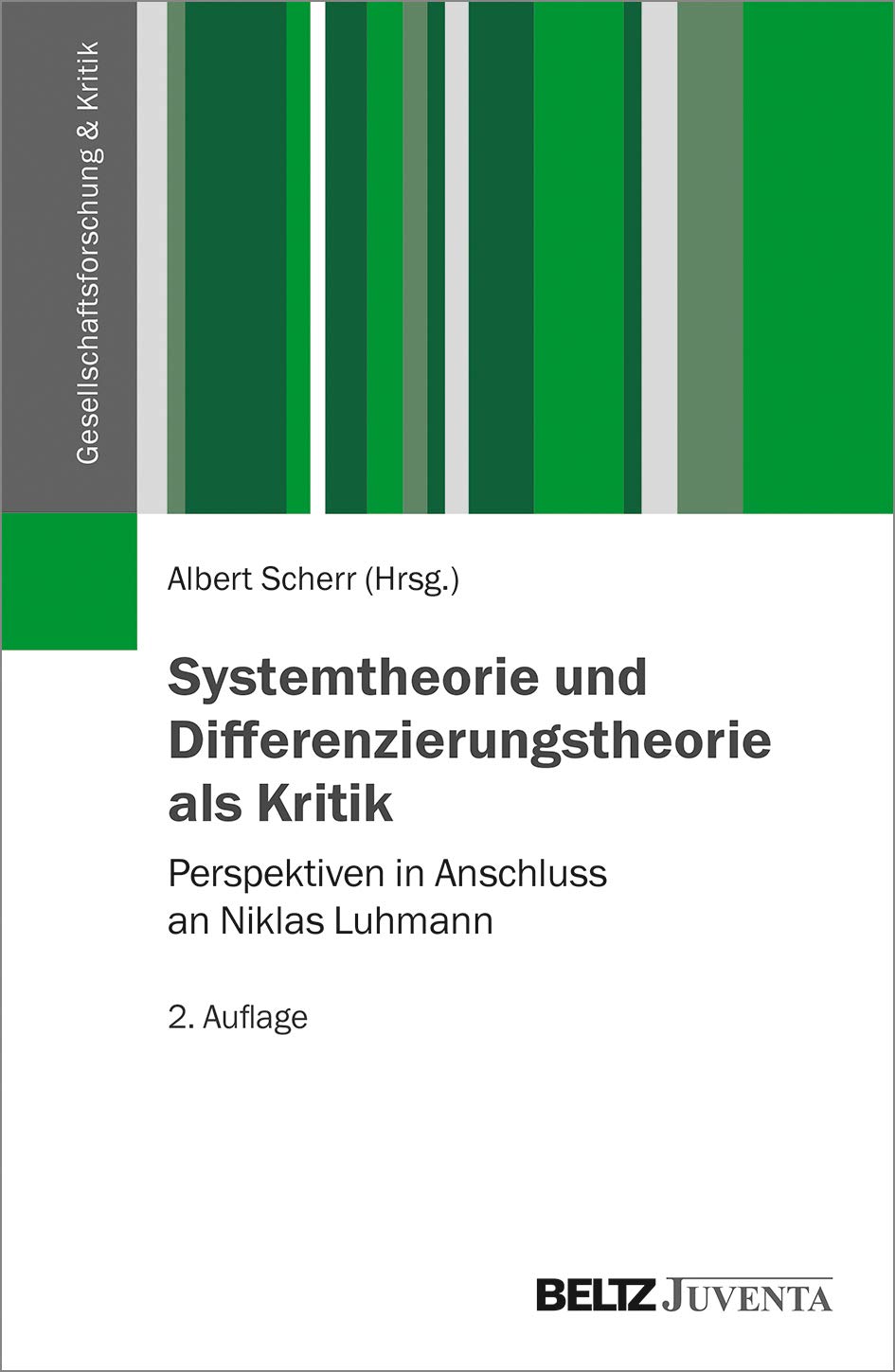 Systemtheorie und Differenzierungstheorie als Kritik: Perspektiven in Anschluss an Niklas Luhmann (Gesellschaftsforschung und Kritik) Law