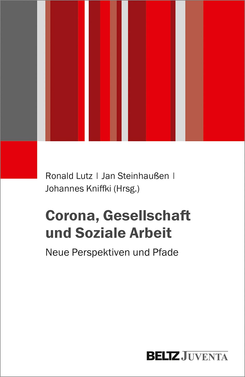 Corona, Gesellschaft und Soziale Arbeit Social Sciences