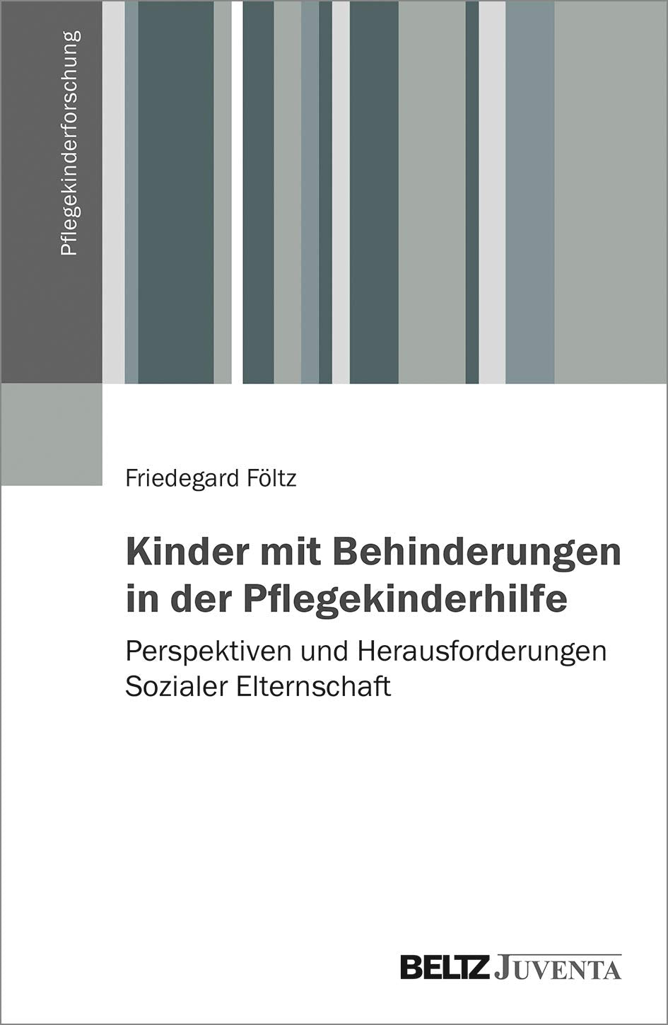 Kinder mit Behinderungen in der Pflegekinderhilfe Social Sciences