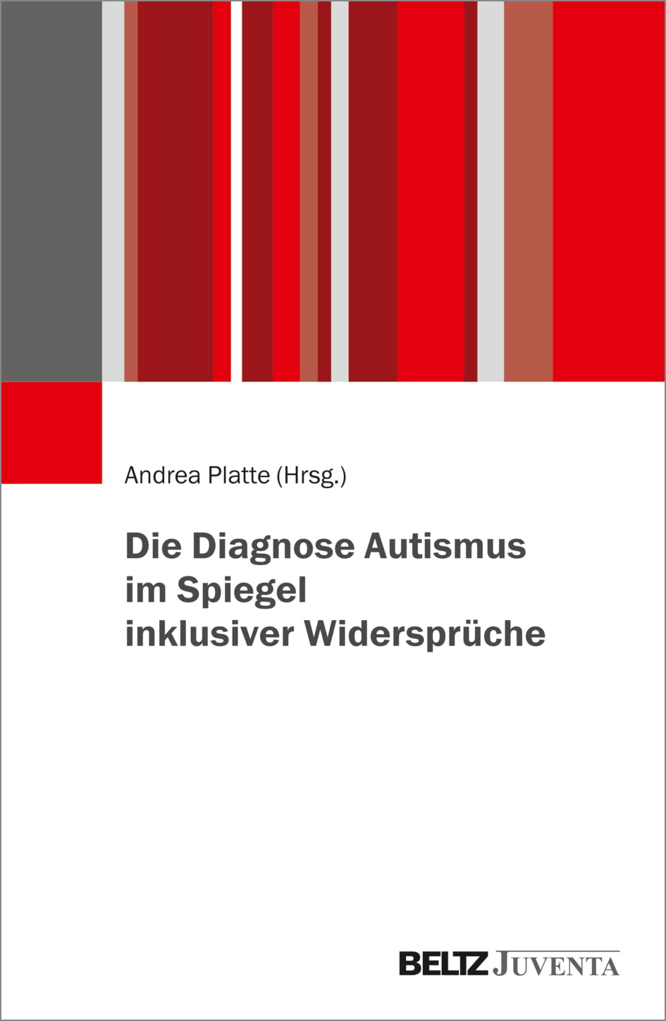 Die Diagnose Autismus im Spiegel inklusiver Widersprüche Politics & History