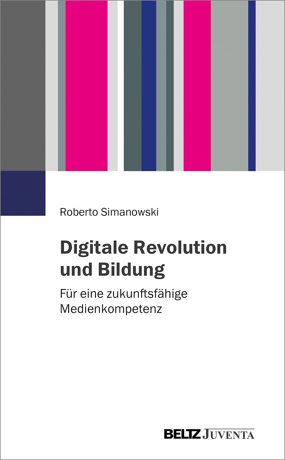 Digitale Revolution und Bildung: Für eine zukunftsfähige Medienkompetenz Computer Science