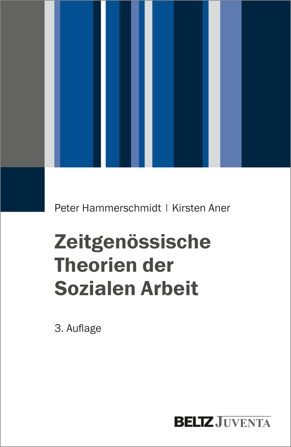 Zeitgenössische Theorien der Sozialen Arbeit Social Sciences