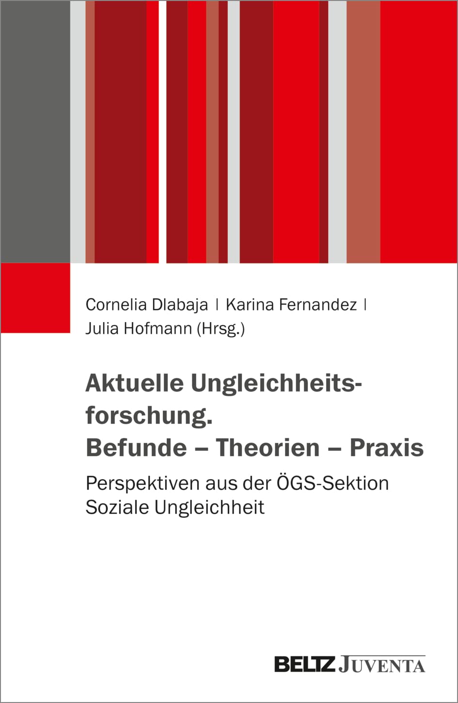 Aktuelle Ungleichheitsforschung. Befunde – Theorien – Praxis Law Books