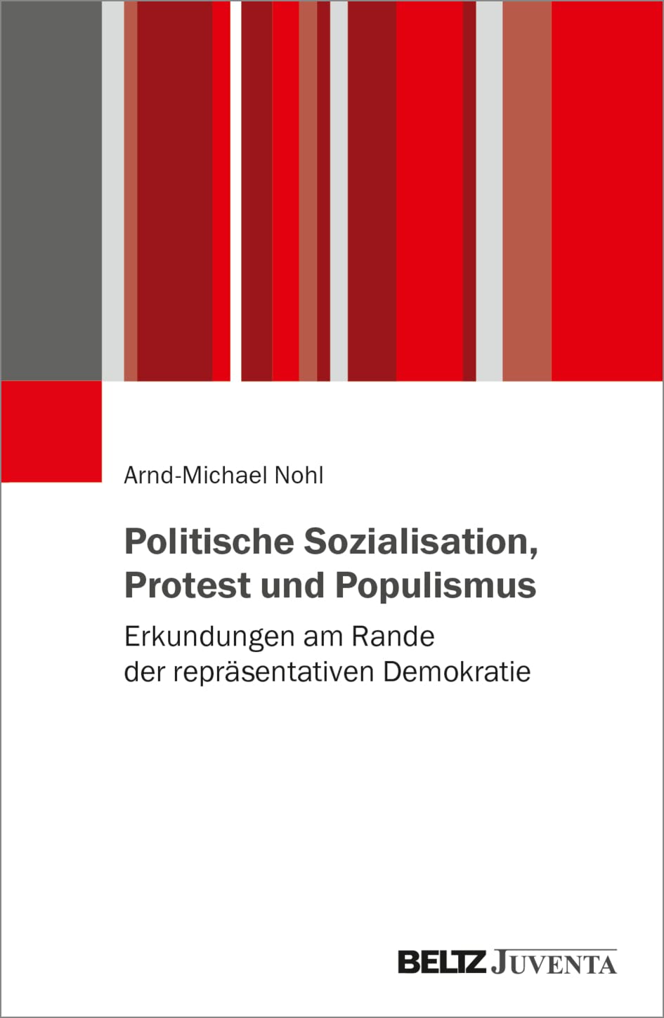 Politische Sozialisation, Protest und Populismus Social Sciences
