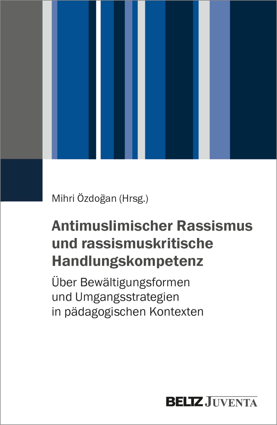 Antimuslimischer Rassismus und rassismuskritische Handlungskompetenz Law