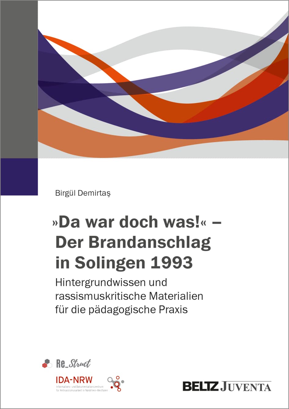 »Da war doch was!« – Der Brandanschlag in Solingen 1993: Hintergrundwissen und rassismuskritische Materialien für die pädagogische Praxis Social Sciences
