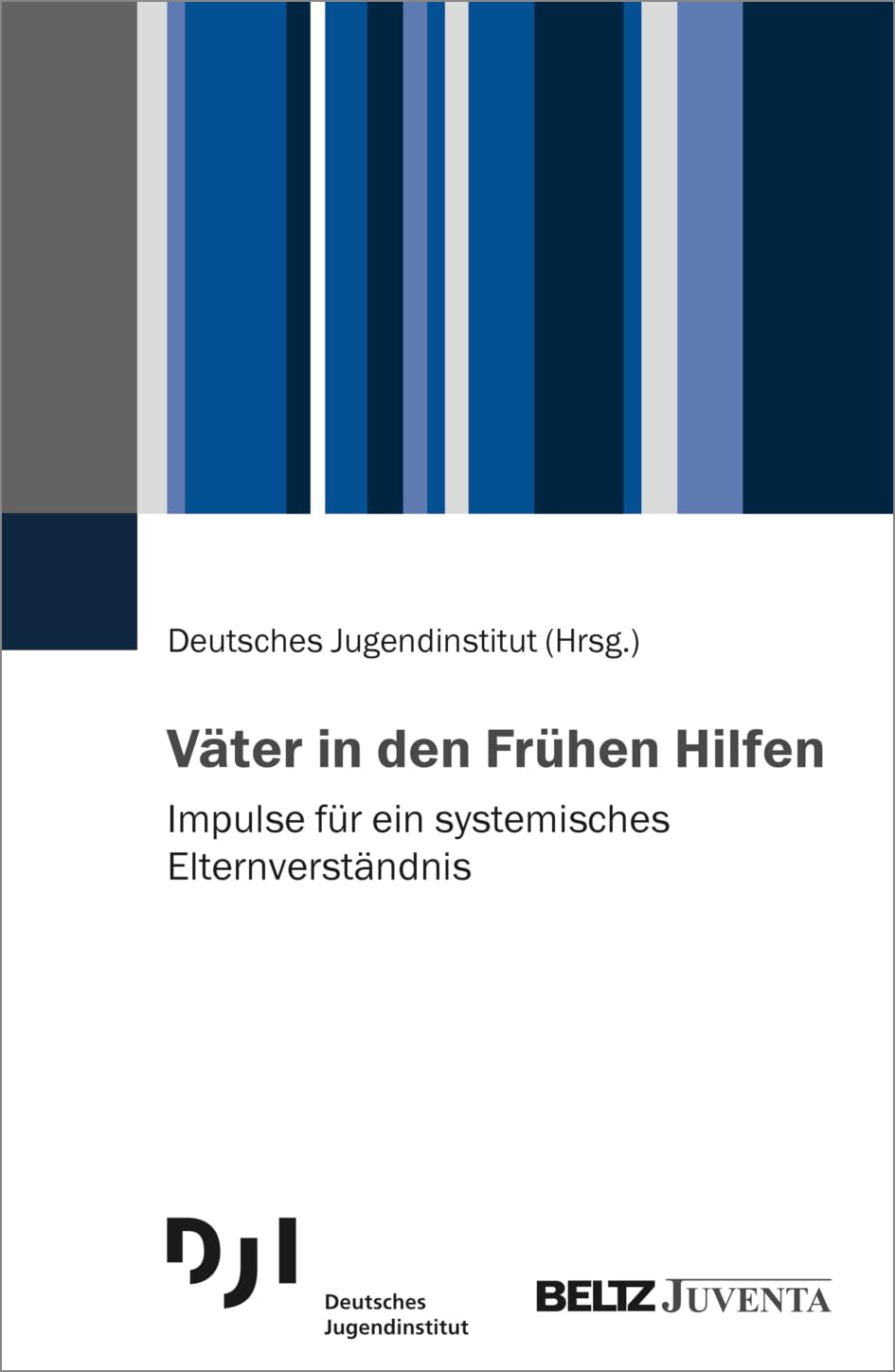 Väter in den Frühen Hilfen Social Sciences