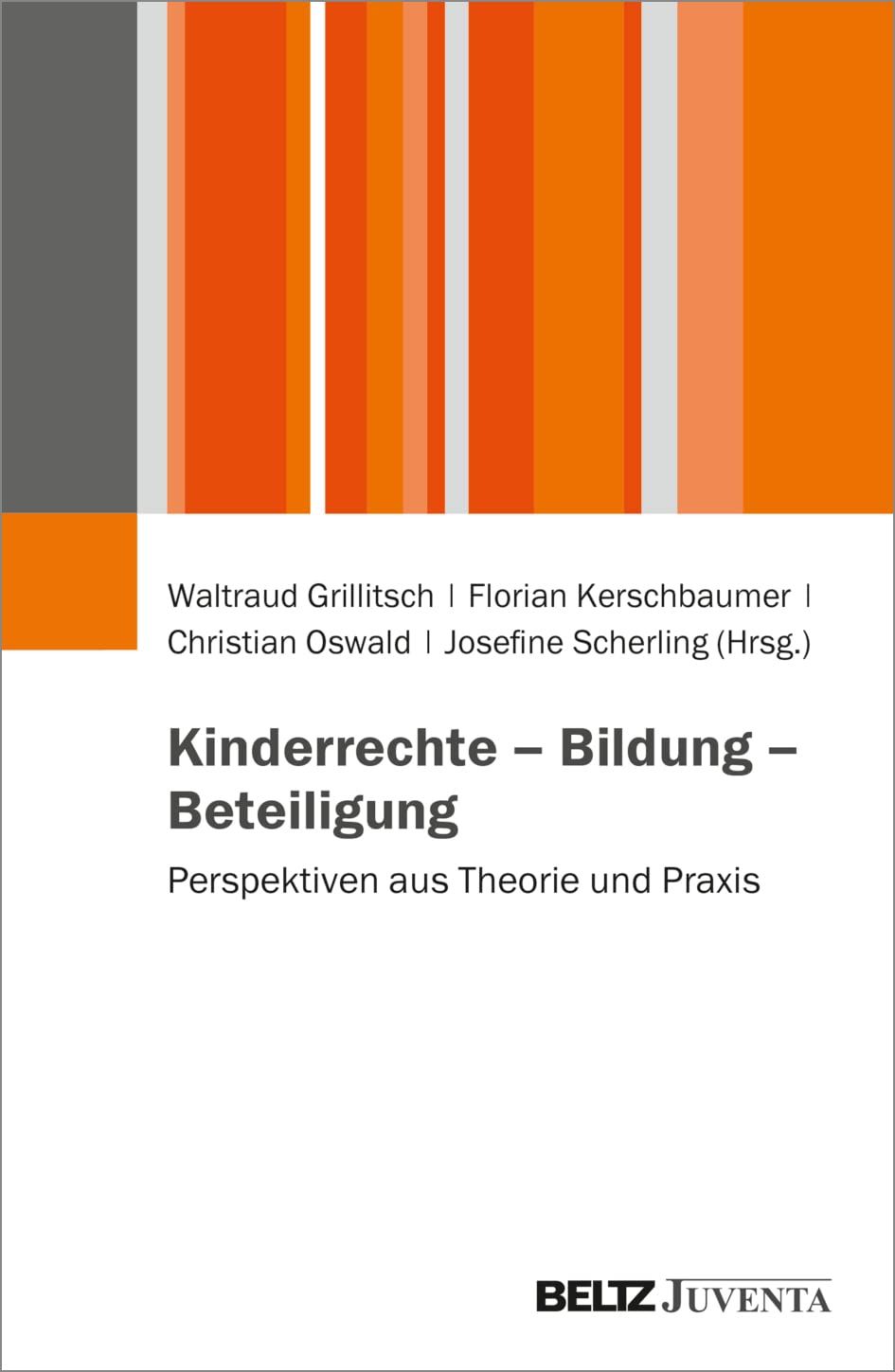 Kinderrechte – Bildung – Beteiligung: Perspektiven aus Theorie und Praxis Books
