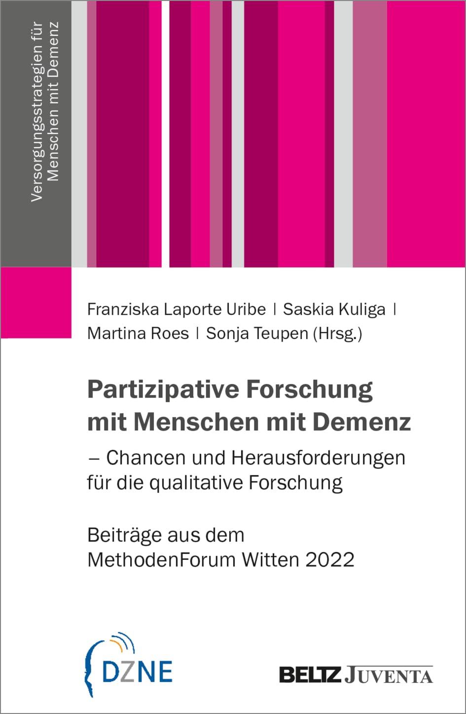 Partizipative Forschung mit Menschen mit Demenz – Chancen und Herausforderungen für die qualitative Forschung: Beiträge aus dem MethodenForum Witten ... für Menschen mit Demenz) Law