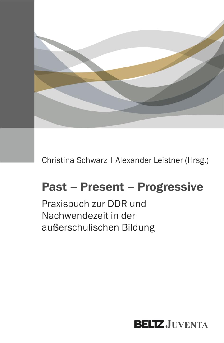 Past – Present – Progressive Politics & History