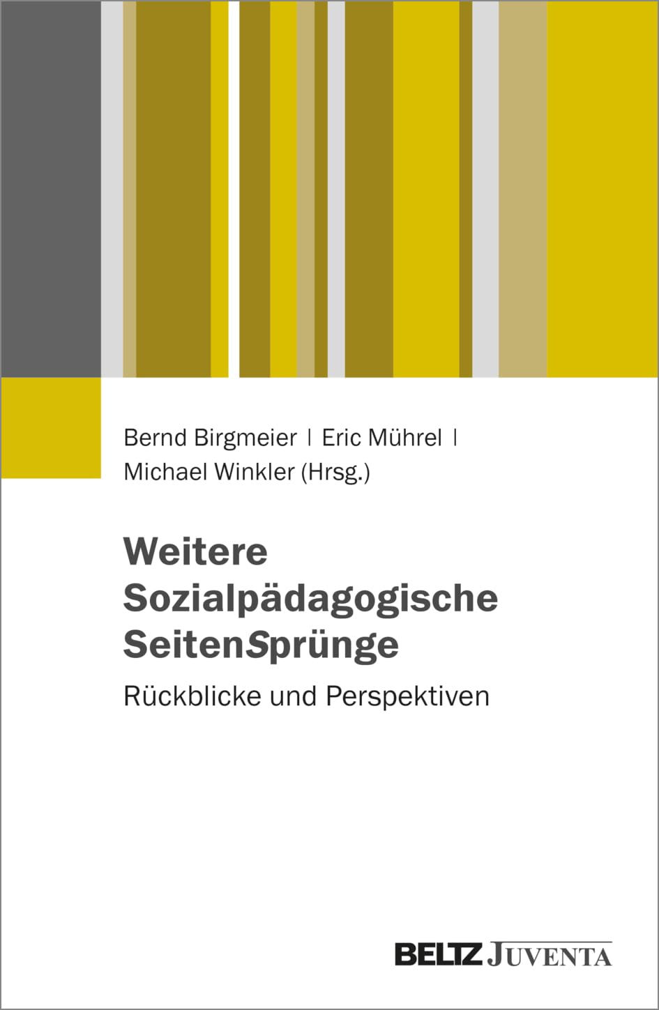 Weitere Sozialpädagogische SeitenSprünge: Rückblicke und Perspektiven Social Sciences