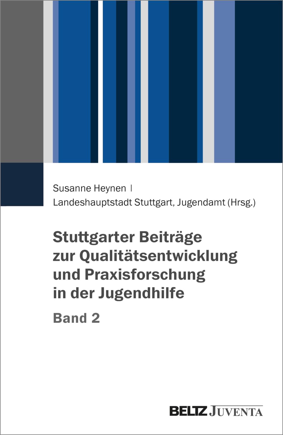 Stuttgarter Beiträge zur Qualitätsentwicklung und Praxisforschung in der Jugendhilfe, Band 2 Social Sciences