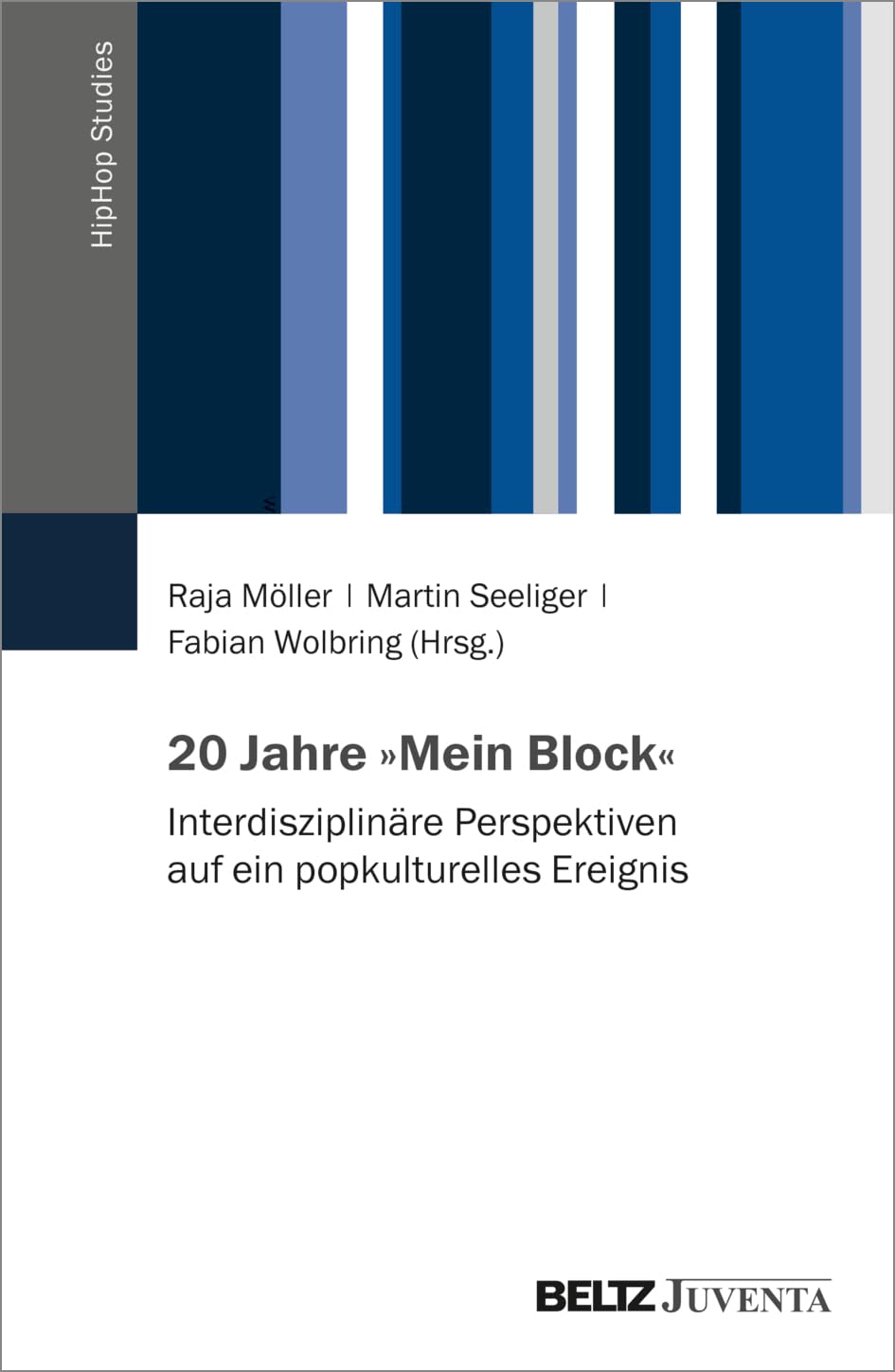 20 Jahre »Mein Block«: Interdisziplinäre Perspektiven auf ein popkulturelles Ereignis (HipHop Studies) Law
