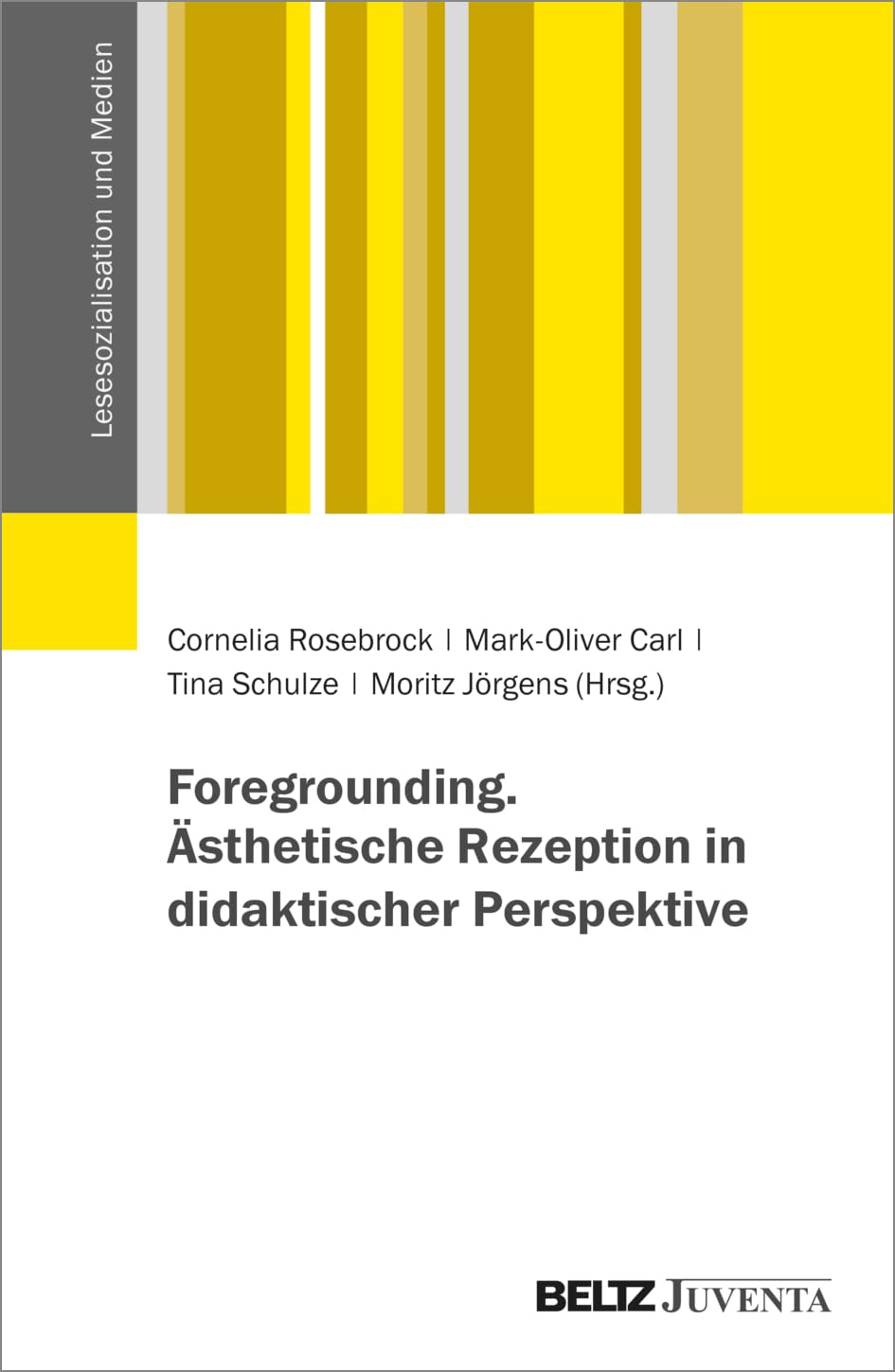 Foregrounding. Ästhetische Rezeption in didaktischer Perspektive Books
