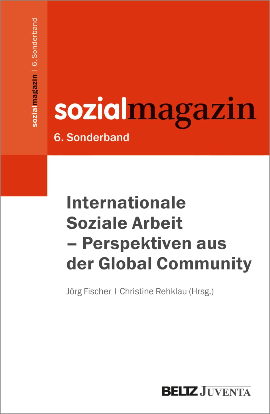 Internationale Soziale Arbeit: Perspektiven aus der Global Community. 6. Sonderband Sozialmagazin (Beiheft zum »Sozialmagazin«, 6) Law
