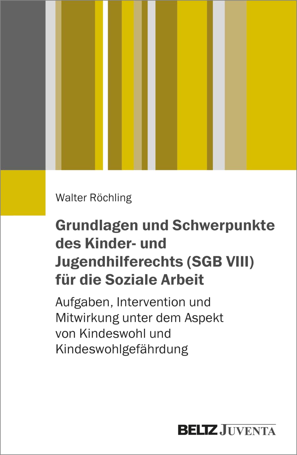 Grundlagen und Schwerpunkte des Kinder- und Jugendhilferechts (SGB VIII) für die Soziale Arbeit Law