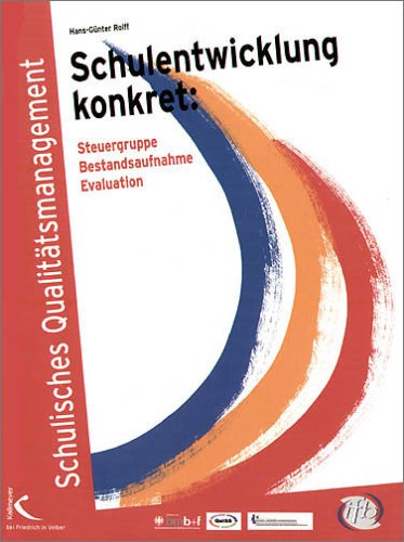Schulentwicklung konkret: Steuergruppe - Bestandsaufnahme - Evaluation Business, Finance & Career