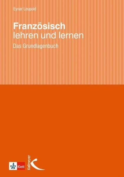 Französisch lehren und lernen: Das Grundlagenbuch Professional & Reference Books