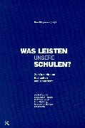 Was leisten unsere Schulen?: Zur Qualität und Evaluation von Unterricht Education & Training