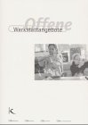 Offene Werkstattangebote: Erlernen und Entdecken handwerklicher und künstlerischer Fertigkeiten und Fähigkeiten für Grundschulkinder im Eingangsunterricht Politics & History