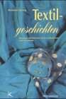 Textilgeschichten: Anregungen und Materialien für den Textilunterricht in der Grundschule Education & Training