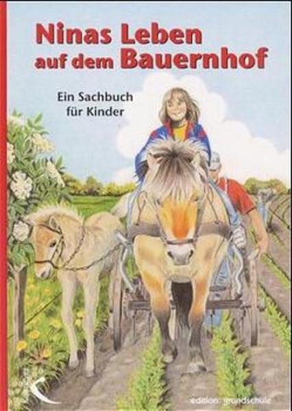 Ninas Leben auf dem Bauernhof: Ein Sachbuch für Kinder Children's books