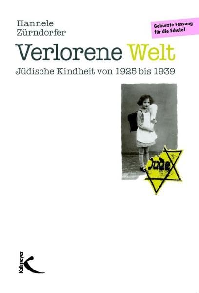 Verlorene Welt: Jüdische Kindheit von 1925 bis 1939. Gekürzte Fassung für die Schule! Education & Training