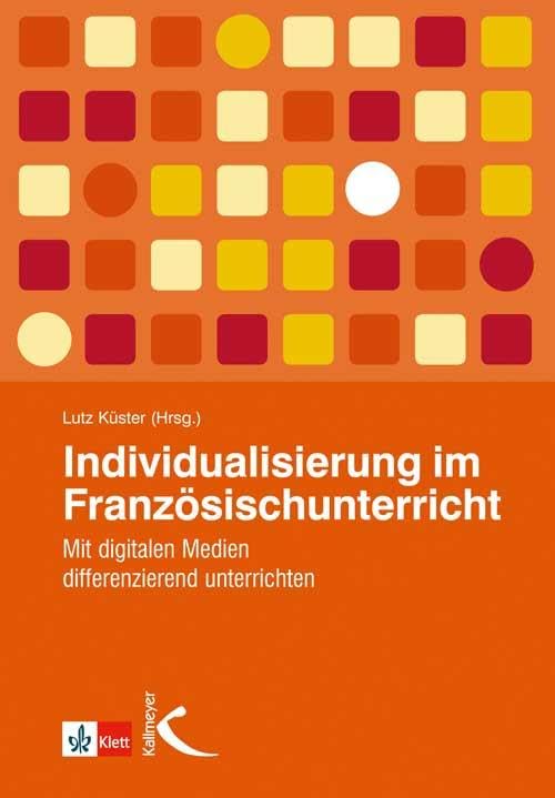 Individualisierung im Französischunterricht: Mit digitalen Medien differenzierend unterrichten Professional & Reference Books