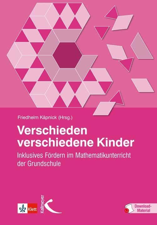 Verschieden verschiedene Kinder: Inklusives Fördern im Mathematikunterricht der Grundschule Education & Training