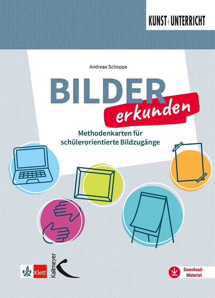 Bilder erkunden: Methodenkarten für schülerorientierte Bildzugänge Learning & Reference