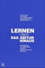Lernen über das Abitur hinaus. Erfahrungen und Anregungen aus dem Oberstufen-Kolleg Bielefeld Books