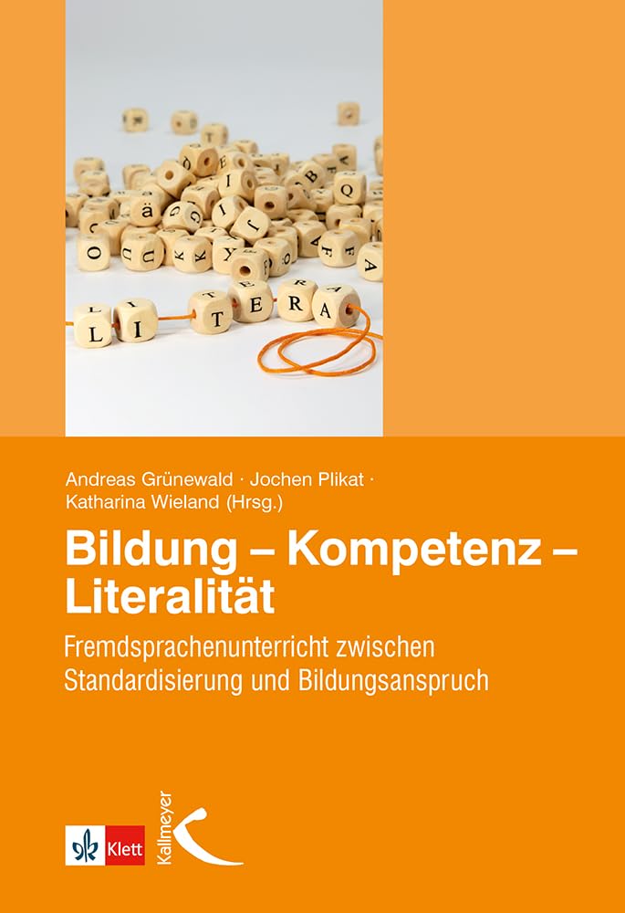 Bildung – Kompetenz – Literalität: Fremdsprachenunterricht zwischen Standardisierung und Bildungsanspruch Professional & Reference Books