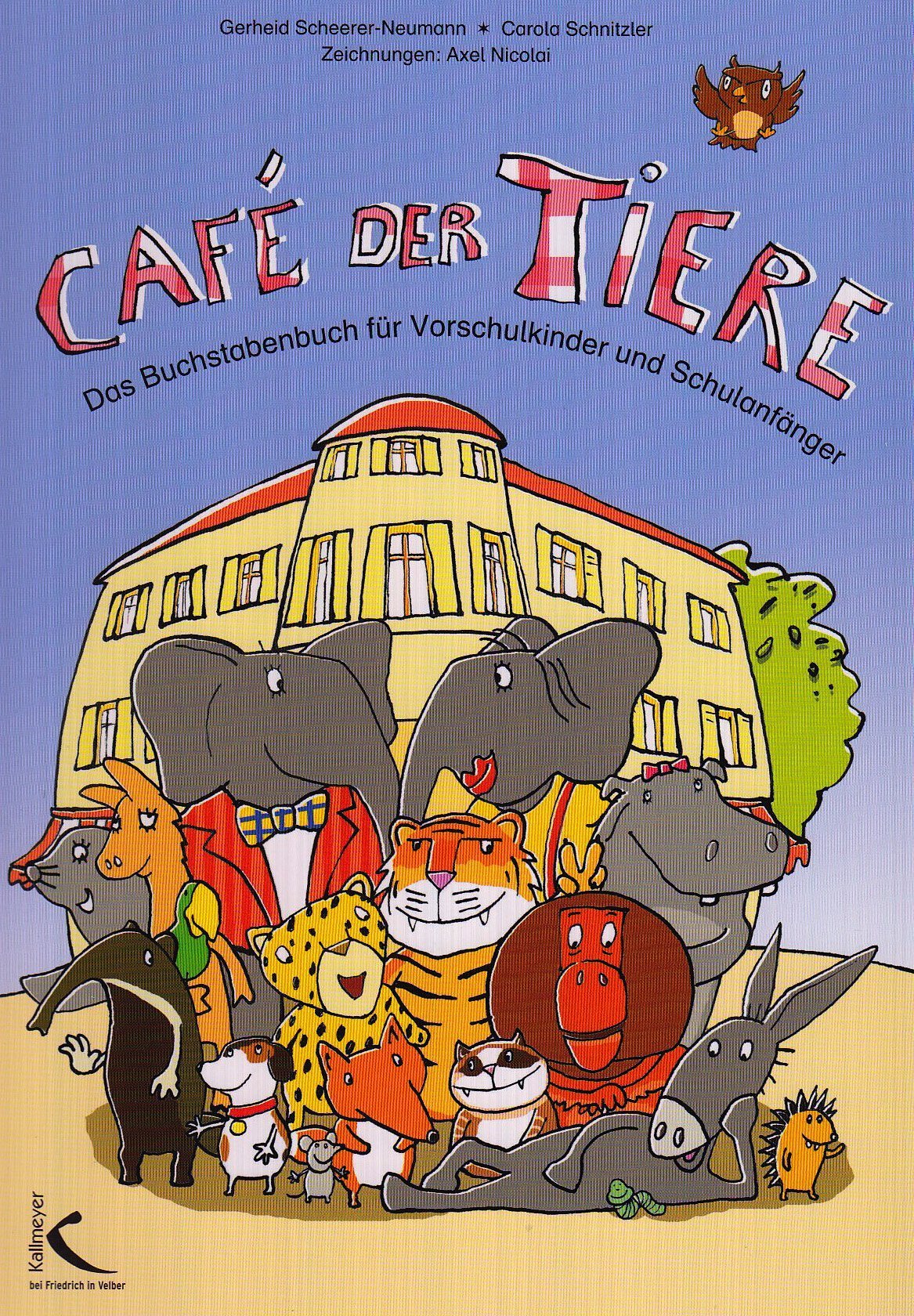 Café der Tiere: Das Buchstabenbuch für Vorschulkinder und Schulanfänger Contemporary literature
