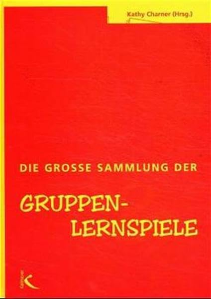 Die grosse Sammlung der Gruppen- und Lernspiele: Ideen für Aktivitäten für Kinder zwischen drei und sechs Jahren Parents & Children