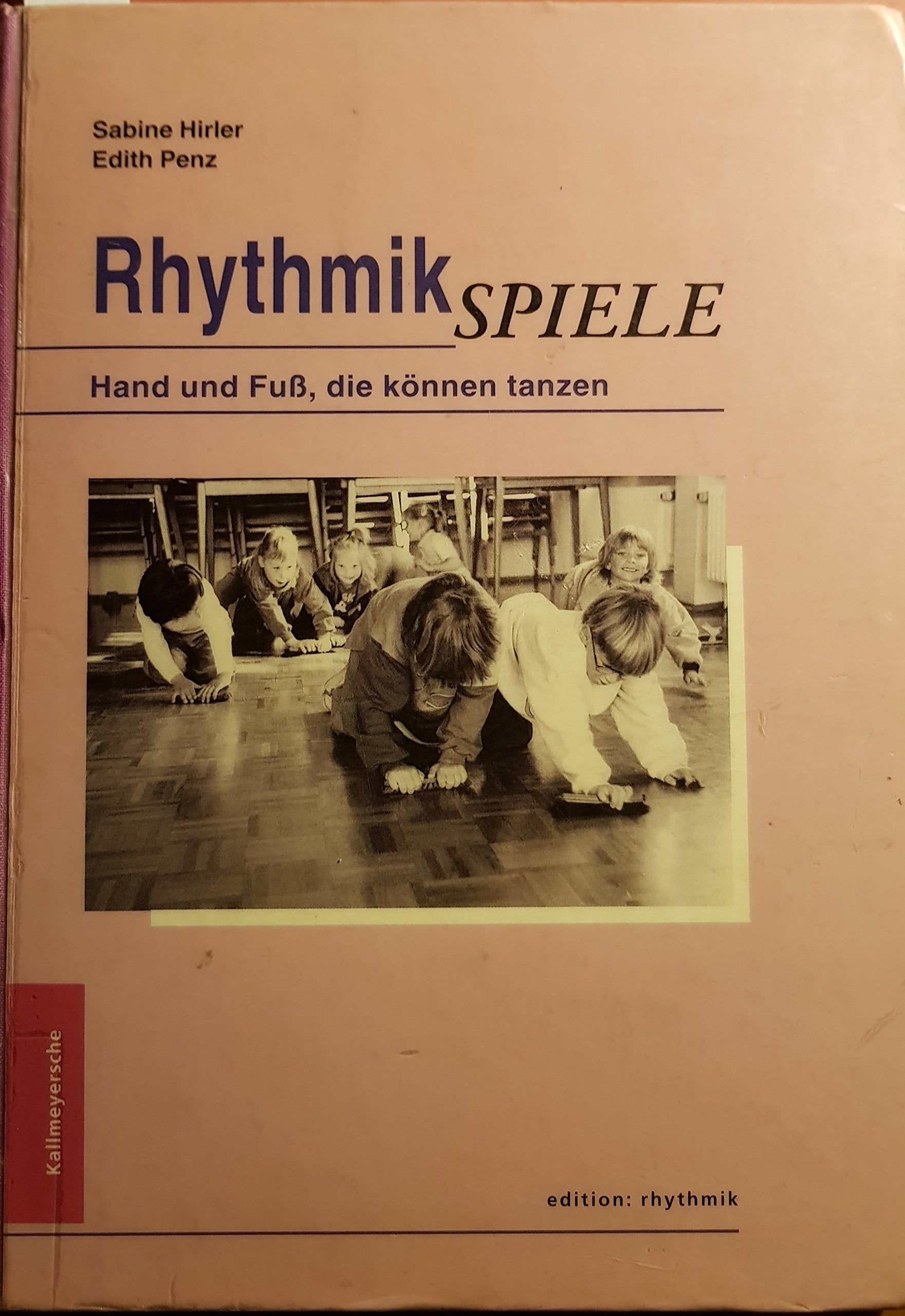 Rhythmikspiele: Hand und Fuss, die können tanzen Books